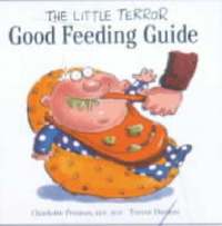 bokomslag The Little Terror Good Feeding Guide