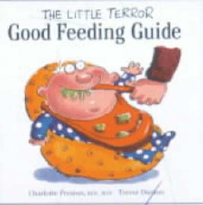 The Little Terror Good Feeding Guide 1
