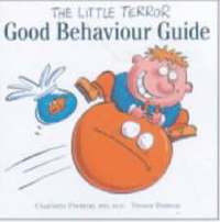 bokomslag The Little Terror Good Behaviour Guide