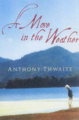 Anthony Thwaite - Move in the Weather, Häftad