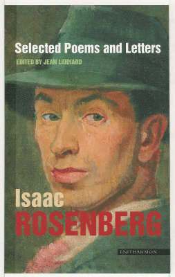 Isaac Rosenberg - Selected Poems and Letters, Inbunden