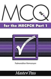 bokomslag MCQs in Paediatrics for the MRCPCH, Part 1