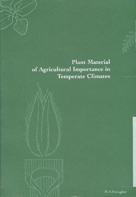 bokomslag Plant Material of Agricultural Importance in Temperate Climates
