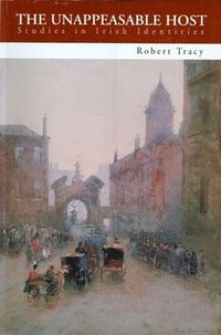 bokomslag Unappeasable Host: Studies in Irish Identities