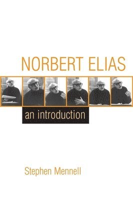 Stephen Mennell - Norbert Elias, Häftad