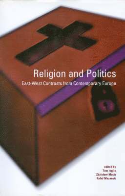 bokomslag Religion and Politics: East-West Contrasts from Contemporary Europe