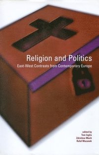 bokomslag Religion and Politics: East-West Contrasts from Contemporary Europe