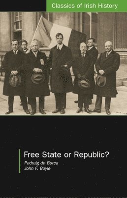 bokomslag Free State or Republic?: Pen Pictures of the Historic Treaty Session of "Dail Eireann"