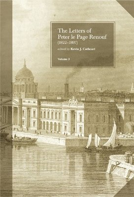 bokomslag Letters of Peter le Page Renouf (1822-97): v.3: Dublin 1854-1864