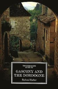 bokomslag The Companion Guide to Gascony and the Dordogne