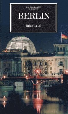 Brian Ladd - Companion Guide to Berlin, Häftad