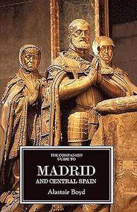 bokomslag The Companion Guide to Madrid and Central Spain