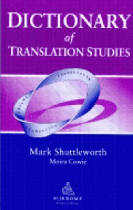 Mark Shuttleworth - Dictionary of Translation Studies, Häftad