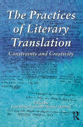 Jean Boase-Beier, Michael Holman - Practices of Literary Translation, Häftad