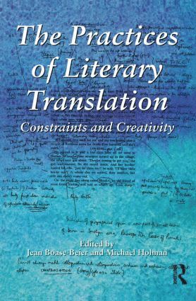 Jean Boase-Beier, Michael Holman - Practices of Literary Translation, Häftad