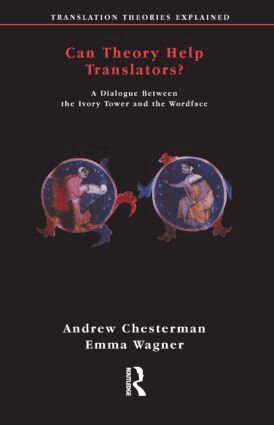 Andrew Chesterman, Emma Wagner - Can Theory Help Translators?, Häftad
