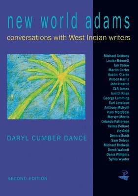 Daryl Cumber Dance - New World Adams: Interviews with West Indian Writers, Häftad