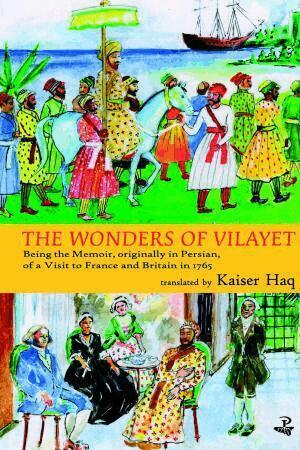 Kaiser Haq - Wonders Of Vilayet, Häftad