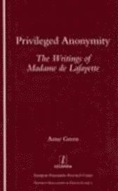 bokomslag Privileged Anonymity: Writings of Madame de Lafayette