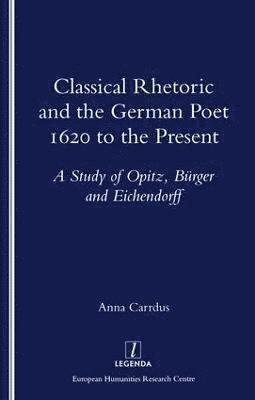 Classical Rhetoric and the German Poet 1