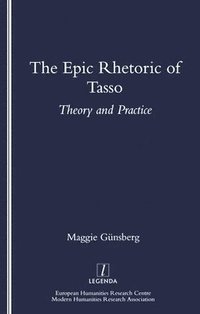 bokomslag The Epic Rhetoric of Tasso