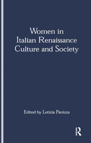 Letizia Panizza - Women in Italian Renaissance Culture and Society, Häftad
