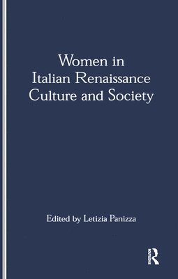 Letizia Panizza - Women in Italian Renaissance Culture and Society, Häftad
