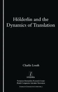 bokomslag Holderlin and the Dynamics of Translation
