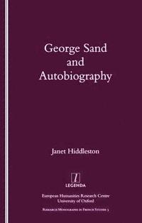 bokomslag George Sand and Autobiography