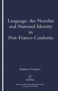 bokomslag Language, the Novelist and National Identity in Post-Franco Catalonia