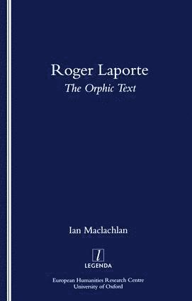 Ian Maclachlan, Ian MacLachlan - Roger Laporte: The Orphic Text, Häftad
