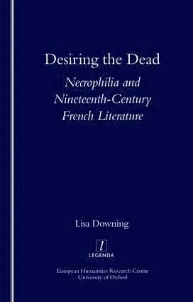 Prof. Lisa Downing, Prof Lisa Downing, Lisa Downing - Desiring the Dead, Häftad