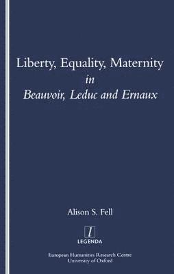 bokomslag Liberty, Equality, Maternity