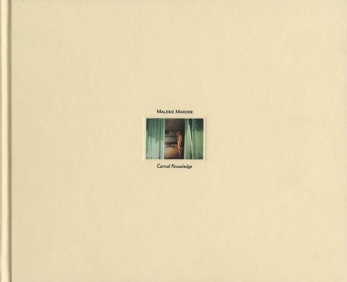 Malerie Marder: Carnal Knowledge