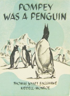 Thomas Wyatt Bagshawe - POMPEY WAS A PENGUIN, Inbunden