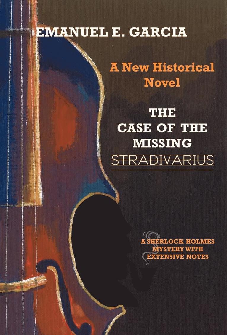 Emanuel E. Garcia - Case of the Missing Stradivarius, Inbunden