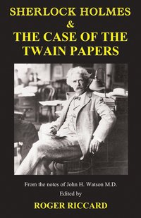 bokomslag Sherlock Holmes & the Case of the Twain Papers