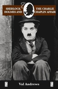 bokomslag Sherlock Holmes and the Charlie Chaplin Affair
