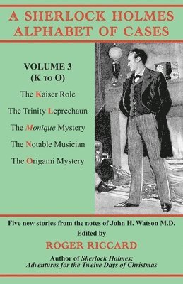 A Sherlock Holmes Alphabet of Cases, Volume 3 (K to O) 1