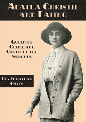 Jonathan Oates - Agatha Christie and Ealing, Häftad