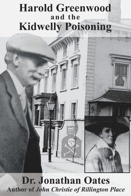 Jonathan Oates - Harold Greenwood and the Kidwelly Poisoning, Häftad