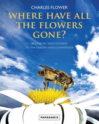 Charles Flower - Where Have All the Flowers Gone?, Häftad