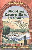 bokomslag Shooting Caterpillars in Spain