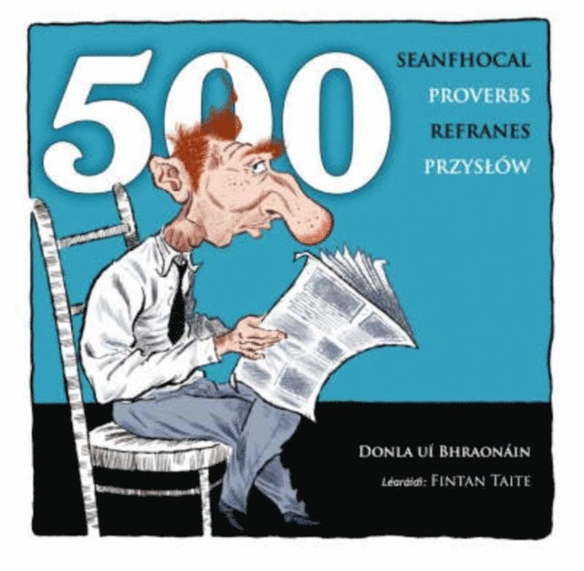 Donla Ui Bhraonain - 500 Seanfhocal / 500 Proverbs / 500 Refranes / 500 Przyslow, Häftad
