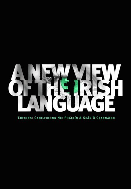 Caoilfhionn Nic Pháidín, Seán Ó Cearnaigh - New View of the Irish Language, Häftad. Tillgänglighet: Tillfälligt slut