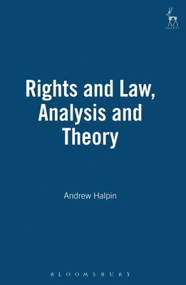 Andrew Halpin - Rights and Law, Analysis and Theory, Inbunden