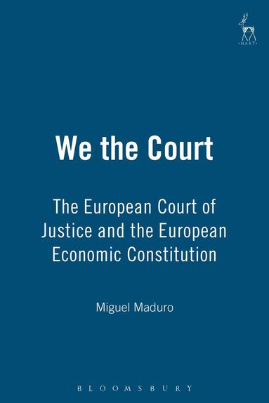 Luis Miguel Poiares Pessoa Maduro - We the Court, Inbunden