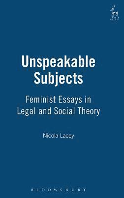 Nicola Lacey - Unspeakable Subjects, Häftad