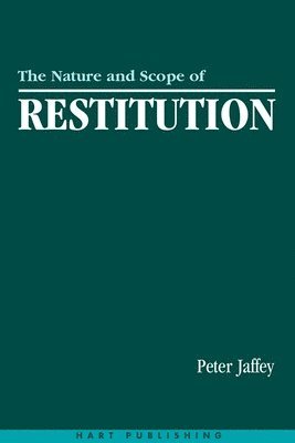 The Nature and Scope of Restitution 1