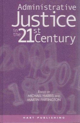 Administrative Justice in the 21st Century 1